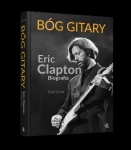 BÓG GITARY ERIC CLAPTON BIOGRAFIA PAUL SCOTT