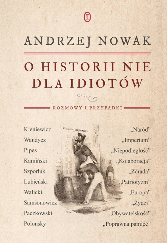 O HISTORII NIE DLA IDIOTÓW ANDRZEJ NOWAK