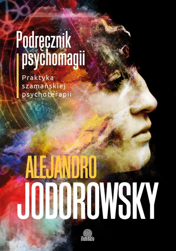PODRĘCZNIK PSYCHOMAGII ALEJANDRO JODOROWSKY