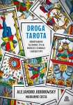 DROGA TAROTA ODKRYWANIE TAJEMNIC ŻYCIA POPRZEZ SYMBOLE A.JODOROWSKY