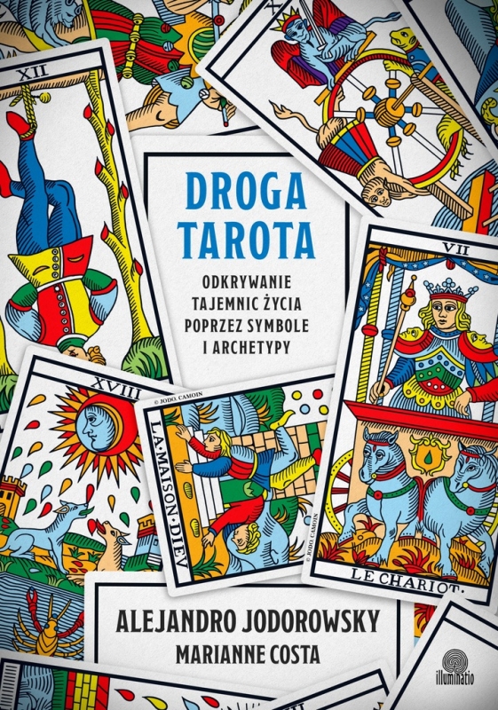 DROGA TAROTA ODKRYWANIE TAJEMNIC ŻYCIA POPRZEZ SYMBOLE A.JODOROWSKY