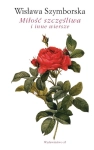 MIŁOŚĆ SZCZĘŚLIWA I INNE WIERSZE WISŁAWA SZYMBORSKA