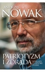 PATRIOTYZM I ZDRADA WYKŁADY Z HISTORII POLSKI ANDRZEJ NOWAK