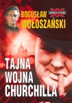 TAJNA WOJNA CHURCHILLA BOGUSŁAW WOŁOSZAŃSKI