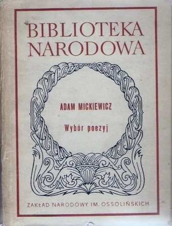 WYBÓR POEZJI ADAM MICKIEWICZ BIBLIOTEKA NARODOWA