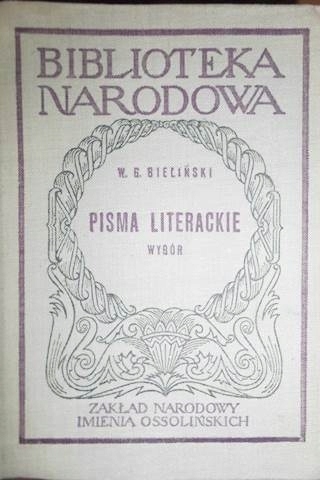 PISMA LITERACKIE WYBÓR WISSARION GRIGORIEWICZ BIELIŃSKI BIBLIOTEKA NARODOWA