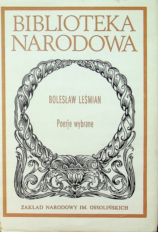 POEZJE WYBRANE BOLESŁAW LEŚMIAN BIBLIOTEKA NARODOWA