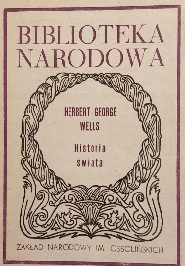 HISTORIA ŚWIATA HERBERT GEORGE WELLS BIBLIOTEKA NARODOWA