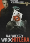 NAJWIĘKSZY WRÓG HITLERA BOGUSŁAW WOŁOSZAŃSKI