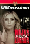 WOJA MIŁOŚĆ ZDRADA BOGUSŁAW WOŁOSZAŃSKI
