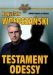 TESTAMENT ODESSY BOGUSŁAW WOŁOSZAŃSKI