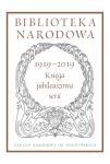 BIBLIOTEKA NARODOWA 1919-2019 KSIĘGA JUBILEUSZOWA SERII