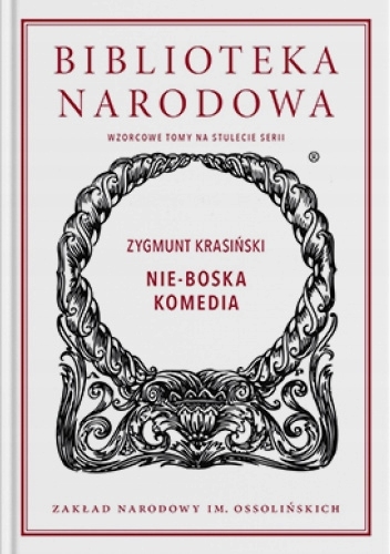 NIE BOSKA KOMEDIA ZYGMUNT KRASIŃSKI BIBLIOTEKA NARODOWA