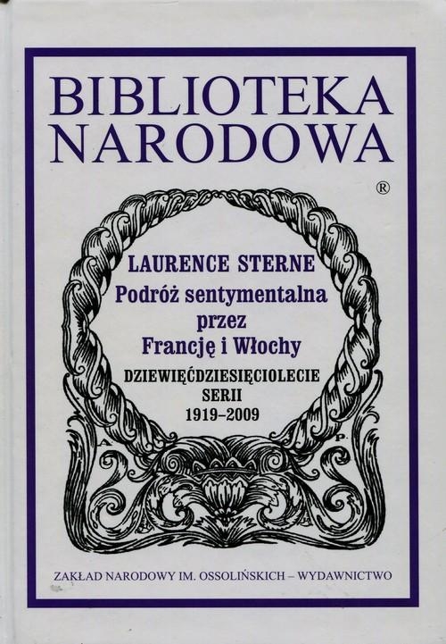 PODRÓŻ SENTYMENTALNA PRZEZ FRANCJĘ I WŁOCHY STERNE BIBLIOTEKA NARODOWA