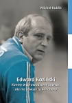 EDWARD KOZIŃSKI KONTRĘ WYPROWADZAMY ZAWSZE BIOGRAFIA WISŁA PŁOCK POLSKA