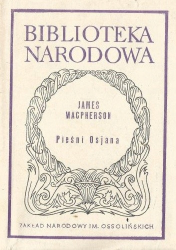 PIEŚŃ OSJANA JAMES MACPHERSON BIBLIOTEKA NARODOWA