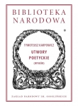 UTWORY POETYCKIE WYBÓR TYMOTEUSZ KARPOWICZ BIBLIOTEKA NARODOWA