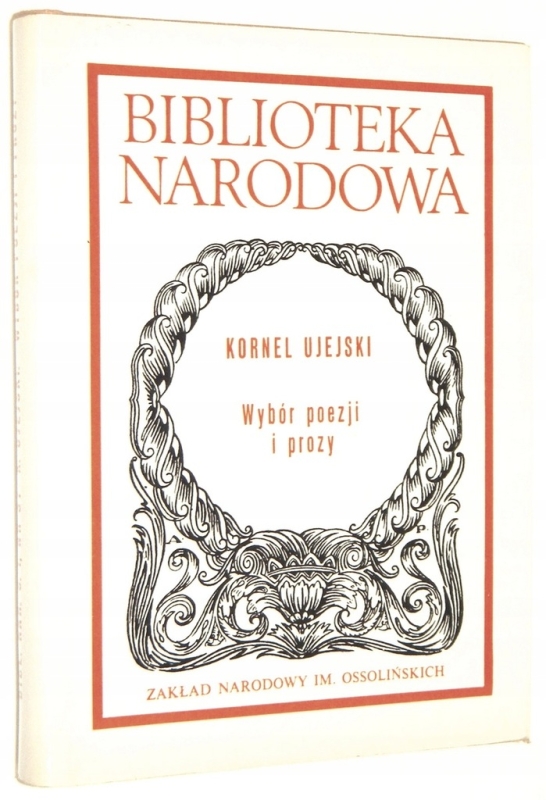 WYBÓR POEZJI I PROZY KORNEL UJEJSKI BIBLIOTEKA NARODOWA