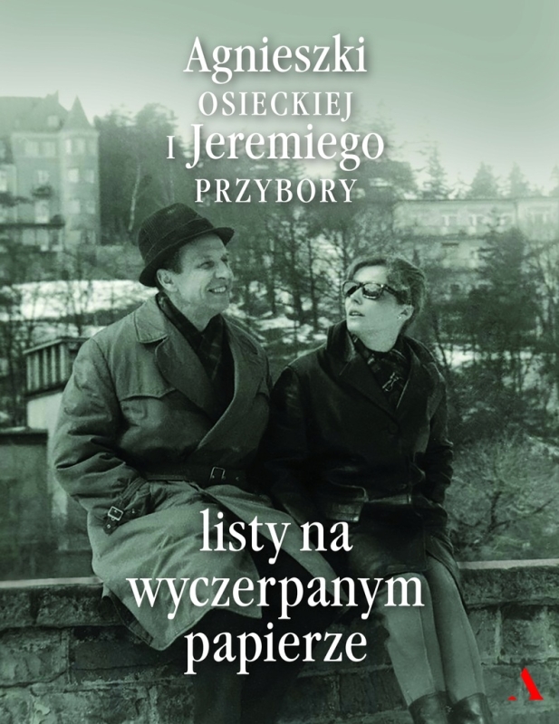 Listy na wyczerpanym papierze Agnieszka Osiecka, Jeremi Przybora