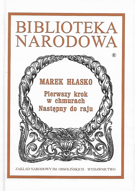 PIERWSZY KROK W CHMURACH NASTĘPNY DO RAJU MAREK HŁASKO BIBLIOTEKA NARODOWA