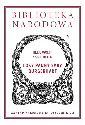 LOSY PANNY SARY BURGERHART AAGJE DEKEN BETJE WOLFF BIBLIOTEKA NARODOWA