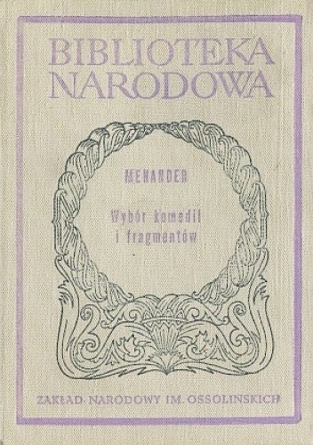WYBÓR KOMEDII I FRAGMENTÓW MENANDER BIBLIOTEKA NARODOWA