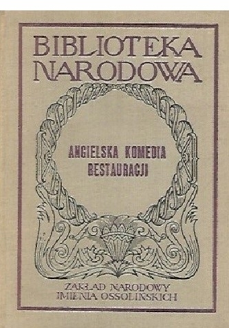 ANGIELSKA KOMEDIA RESTAURACJI ETHEREGE WYCHERLEY BIBLIOTEKA NARODOWA