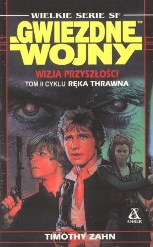 WIZJA PRZYSZŁOŚCI TIMOTHY ZAHN STAR WARS