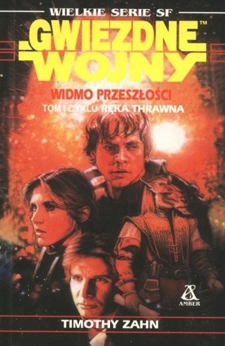 WIDMO PRZESZŁOŚCI TIMOTHY ZAHN STAR WARS