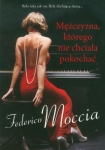 MĘŻCZYZNA KTÓREGO NIE CHCIAŁA POKOCHAĆ FEDERICO MOCCIA