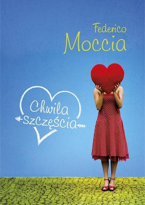 CHWILA SZCZĘŚCIA FEDERICO MOCCIA