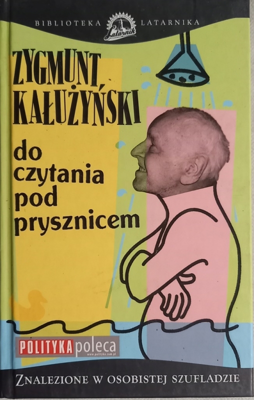 DO CZYTANIA POD PRYSZNICEM ZYGMUNT KAŁUŻYŃSKI