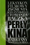 PERŁY KINA LEKSYKON FILMOWY NA XXI WIEK TOM 5 TOMASZ RACZEK ZYGMUNT