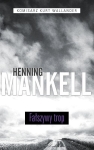 FAŁSZYWY TROP TOM 5 HENNING MANKELL