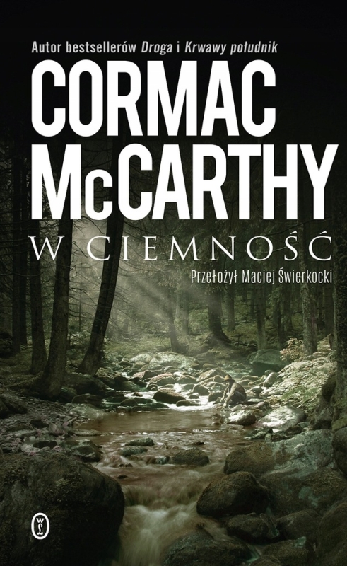 W CIEMNOŚĆ CORMAC MCCARTHY NOWA