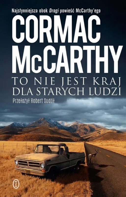 TO NIE JEST KRAJ DLA STARYCH LUDZI CORMAC MCCARTHY