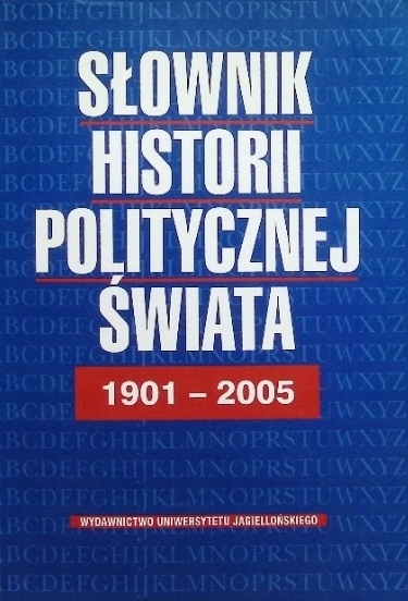 SŁOWNIK HISTORII POLITYCZNEJ ŚWIATA 1901-2005 ANTONI DUDEK