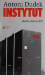 INSTYTUT OSOBISTA HISTORIA IPN ANTONI DUDEK