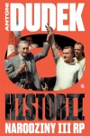 DUDEK O HISTORII NARODZINY III RP ANTONI DUDEK