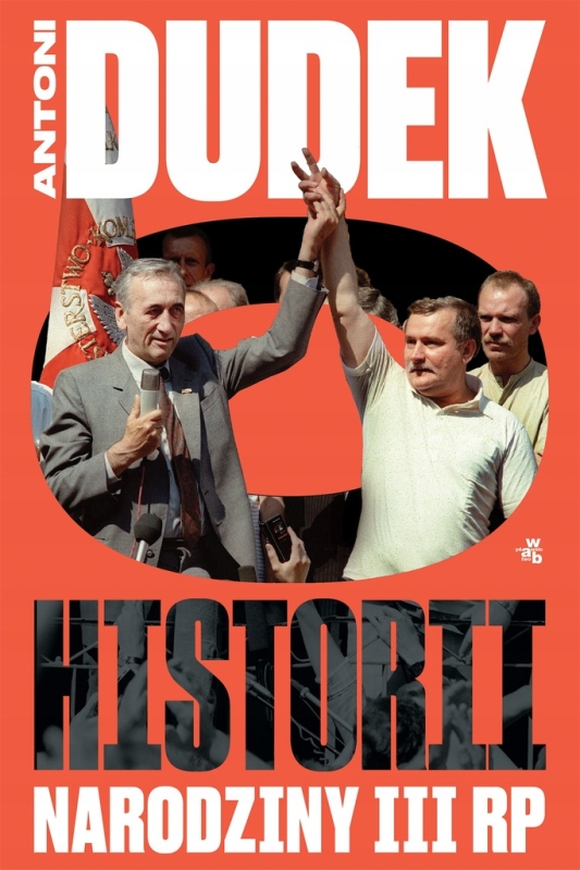 DUDEK O HISTORII NARODZINY III RP ANTONI DUDEK