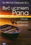 BYĆ UCZNIEM PANA (REPRESJONOWANY ) KSIĄDZ MICHAŁ OLSZEWSKI SCJ