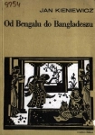 OD BENGALU DO BANGLADESZU JAN KIENIEWICZ