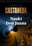 NAUKI DON JUANA CARLOS CASTANEDA