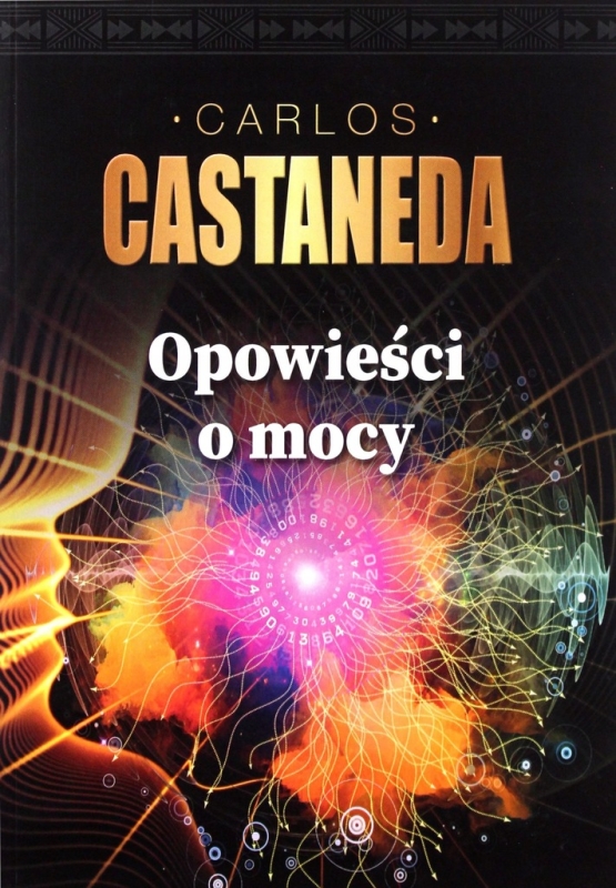 OPOWIEŚĆ O MOCY CARLOS CASTANEDA