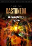 WEWENĘTRZNY OGIEŃ CARLOS CASTANEDA