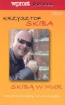 SKIBĄ W MUR KRZYSZTOF SKIBA