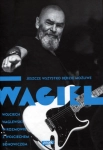 WAGIEL JESZCZE WSZYSTKO BĘDZIE MOŻLIWE WOJCIECH WAGLEWSKI
