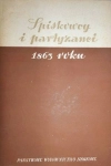 SPISKOWCY I PARTYZANCI 1863 ROKU STEFAN KIENIEWICZ