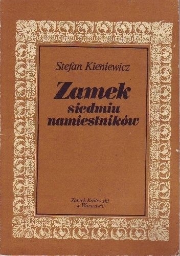 ZAMEK SIEDMIU NAMIESTNIKÓW STEFAN KIENIEWICZ