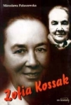 ZOFIA KOSSAK MIROSŁAWA PAŁASZEWSKA